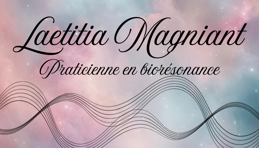 Laetitia Magniant — Praticienne en biorésonance